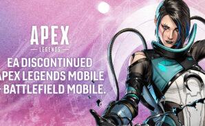 Apex Legends Mobile and Battlefield Mobile Have Been Discontinued by Electronic Arts