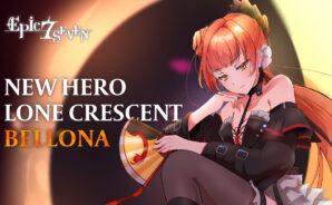 Epic Seven – New Hero Lone Crescent Bellona, Yufine Re-Run, Moonlight Theater Season 2 and More