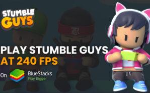 Stumble Guys on PC With BlueStacks Now Playable at a Stunning 240 FPS