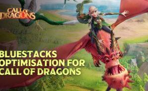 Call of Dragons on PC &#8211; The BlueStacks App Player Offers 5x Faster Load Times, Among Many Other Enhancements