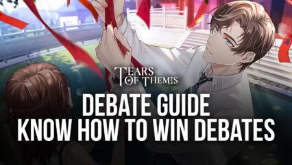 Tears of Themis on PC &#8211; The Basics of Debating