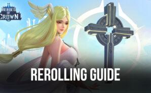 Heroes of Crown VNG Reroll Guide &#8211; How To Obtain the Best Characters From the Beginning