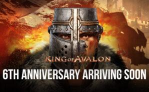 King of Avalon&#8217;s 6th Anniversary Coming Soon, to Feature Exciting Events and Rewards