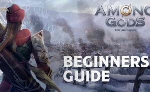 Ultimate Beginner’s Guide to Among Gods! RPG Adventure